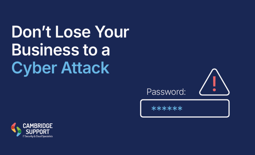 Don’t Lose Your Business to a Cyber Attack