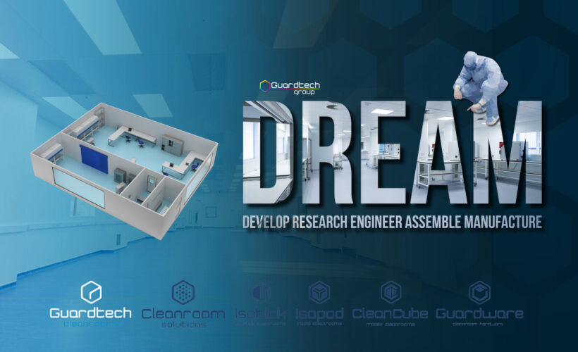 DREAM: Develop, Research, Engineer, Assemble and Manufacture with a Guardtech Cleanrooms modular